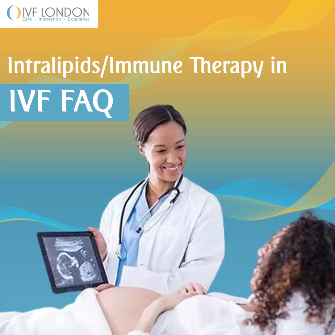 Intralipids/Immune Therapy in IVF FAQ
